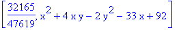 [32165/47619, x^2+4*x*y-2*y^2-33*x+92]